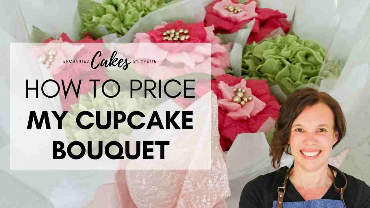 How to Price My Christmas Cupcake Bouquet in 4 Easy Steps