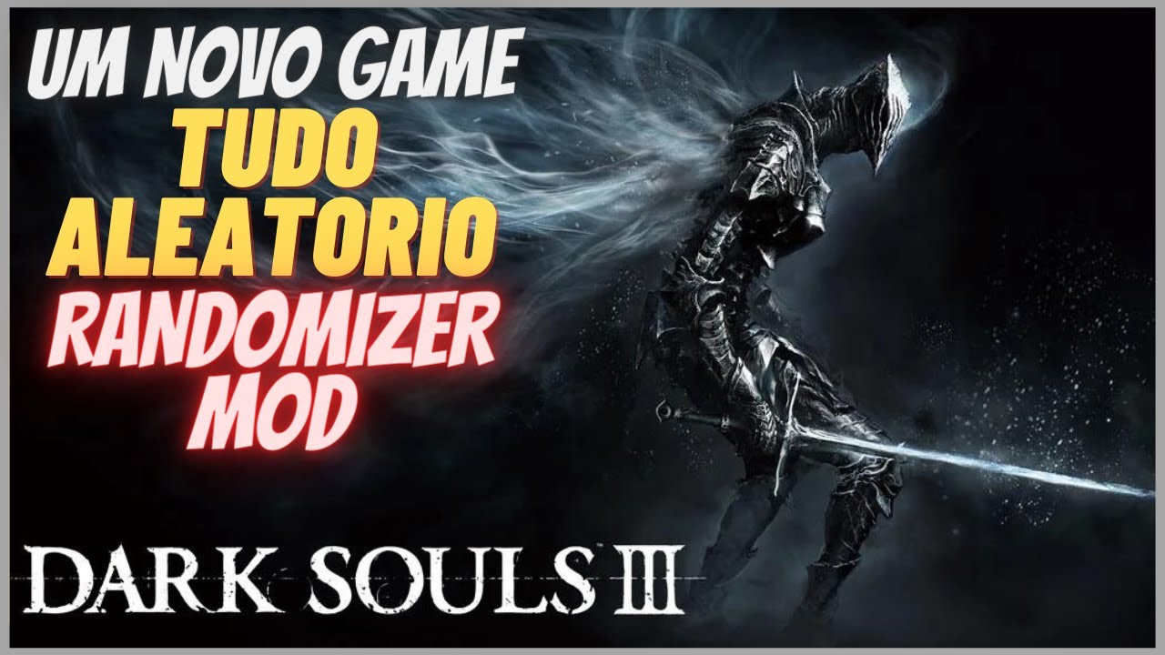Dark Souls III Mod Randomizer Como Instalar Corretamente.