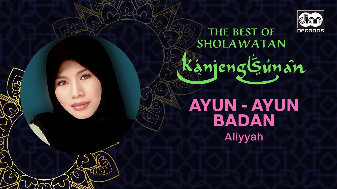 Aliyyah - Ayun Ayun Badan | Sholawatan Kanjeng Sunan | Official Music Video