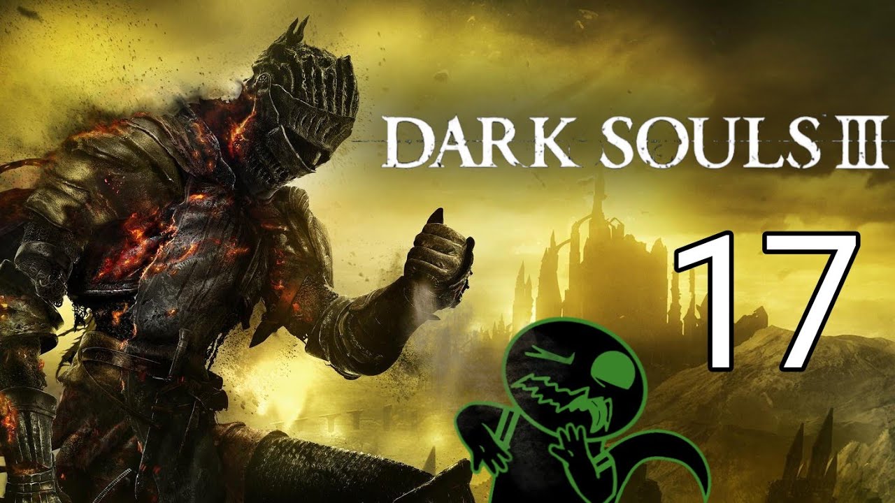 Dark Souls 3 livestream episode 17