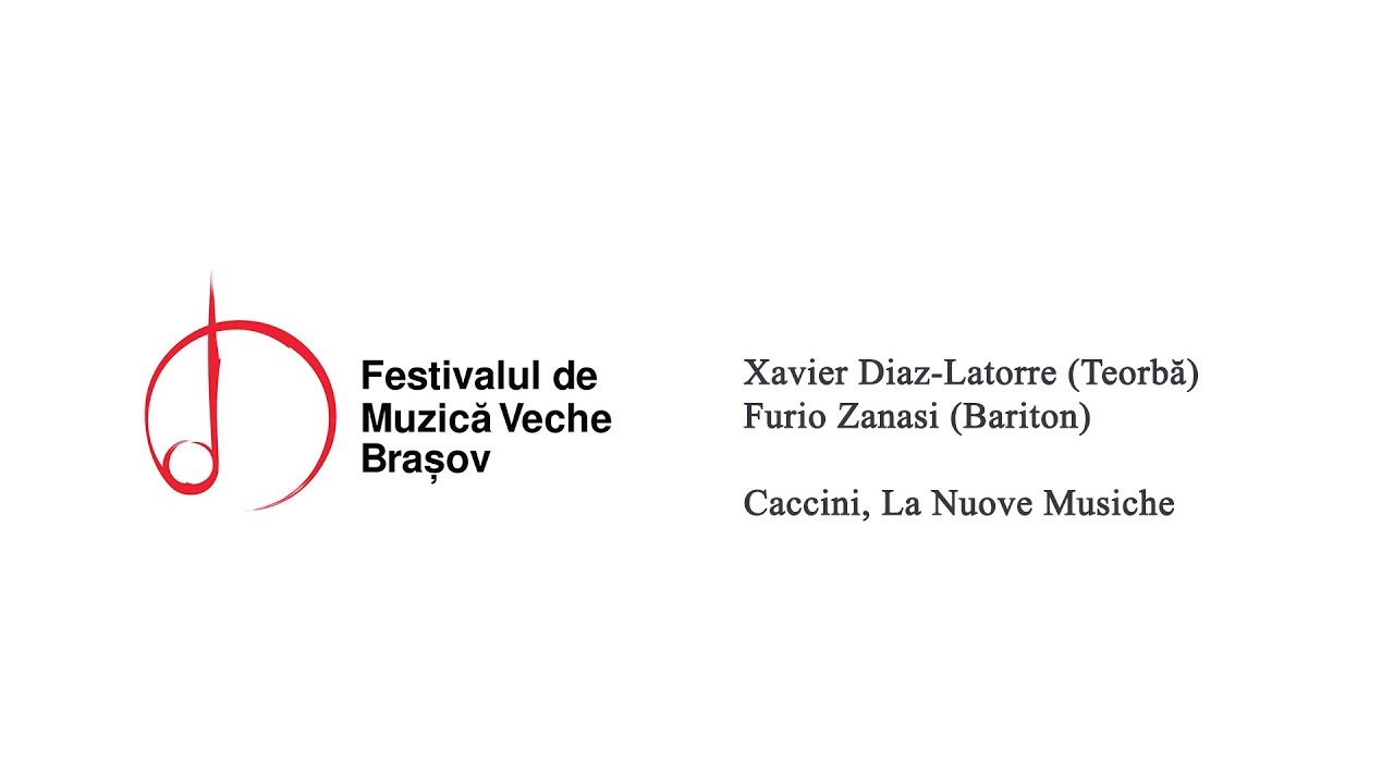 LIVE | Xavier Diaz-Latorre (Teorbă) & Furio Zanasi, (Bariton) : Caccini, La Nuove Musiche | FMVBv