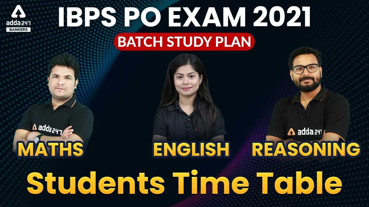 IBPS PO EXAM 2021 | BATCH STUDY PLAN | STUDENTS TIME TABLE