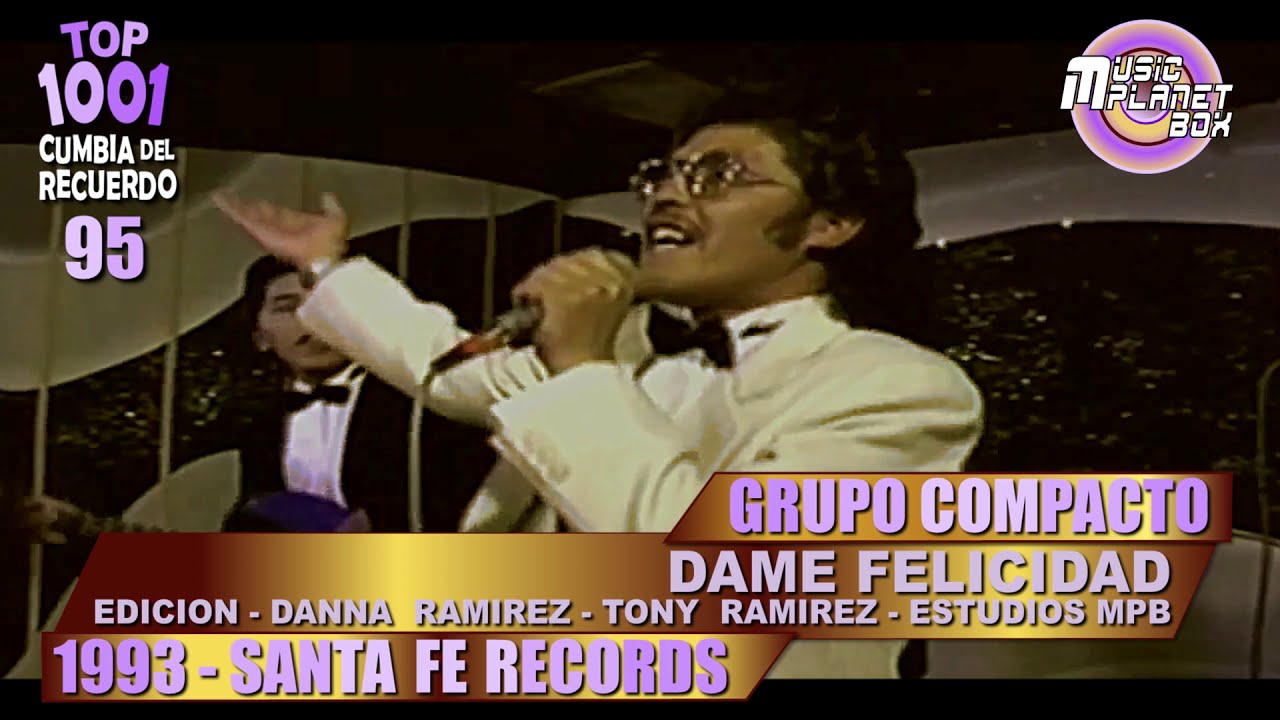 GRUPO COMPACTO - DAME FELICIDAD - Cumbia Boliviana del Recuerdo