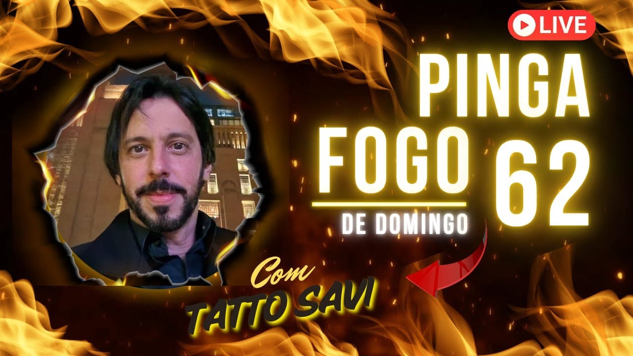 PINGA FOGO DE DOMINGO 62 - com Tatto Savi
