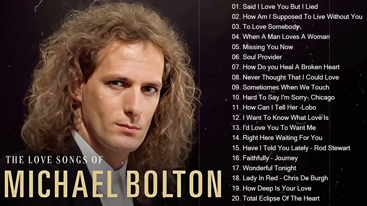 Michael Bolton Greatest Hits Full Album - Best Songs Of Michael Bolton