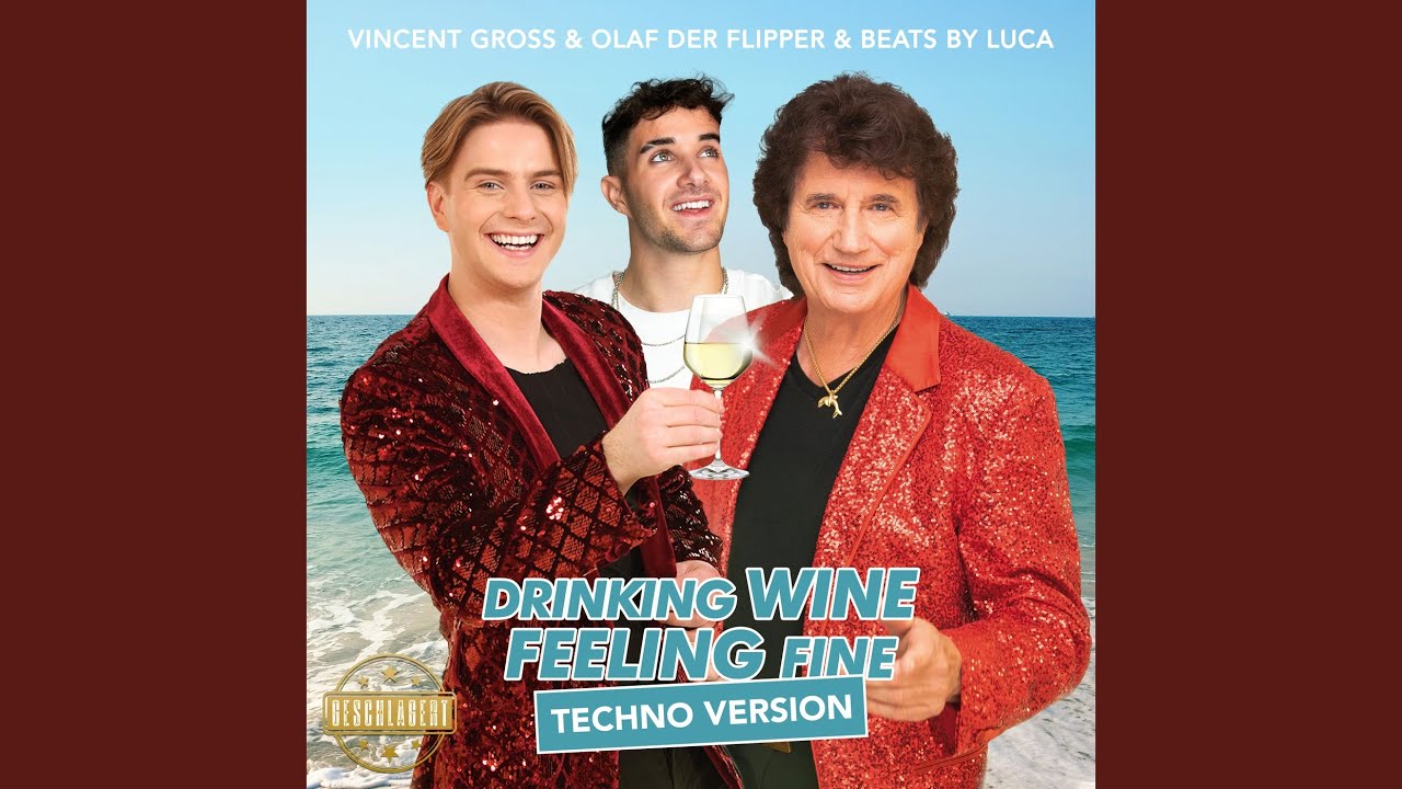 Drinking Wine Feeling Fine (Techno Version)