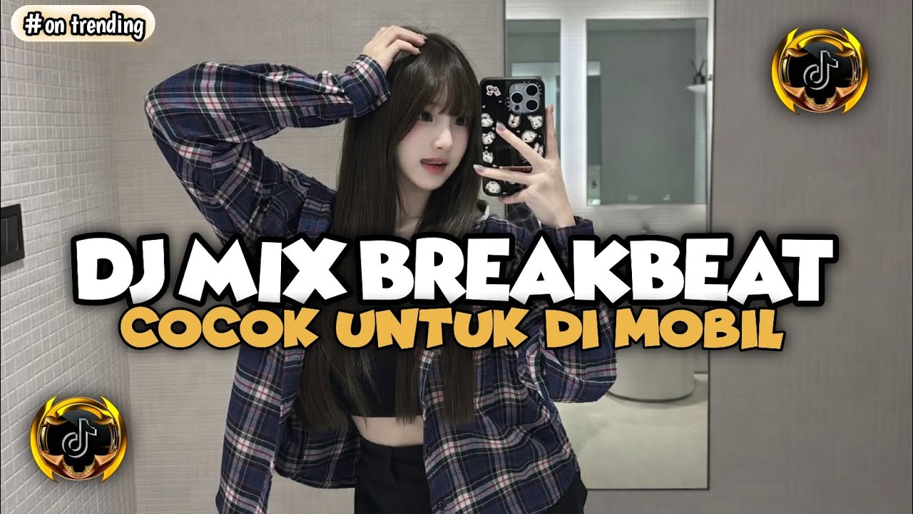 DJ TERBARU NEW SONG REMIX FULL BASS COCOK UNTUK DI MOBIL