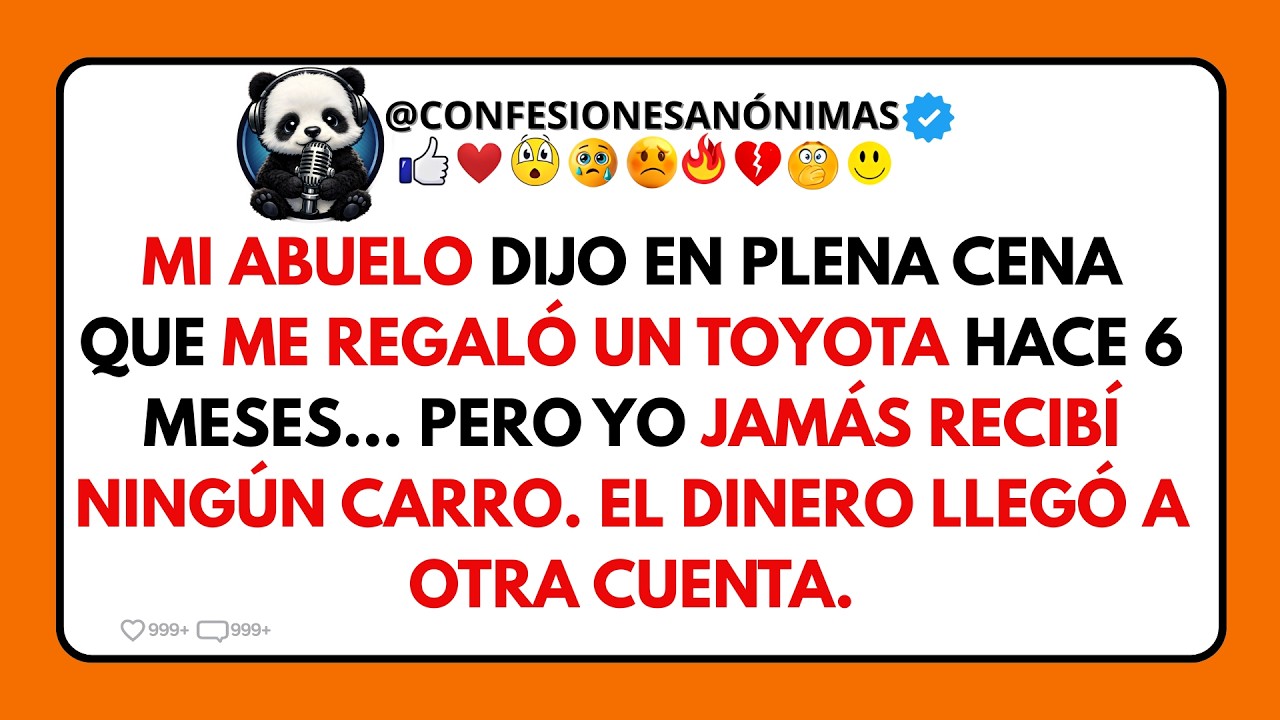 En la CENA, Mi ABUELO Preguntó por el CARRO que “Me Regaló”… Yo Nunca lo Recibí