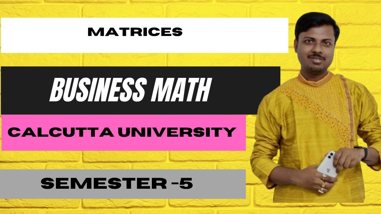 Day-3|| Matrices || B.Com  5th Semester || Business Math || Calcutta University