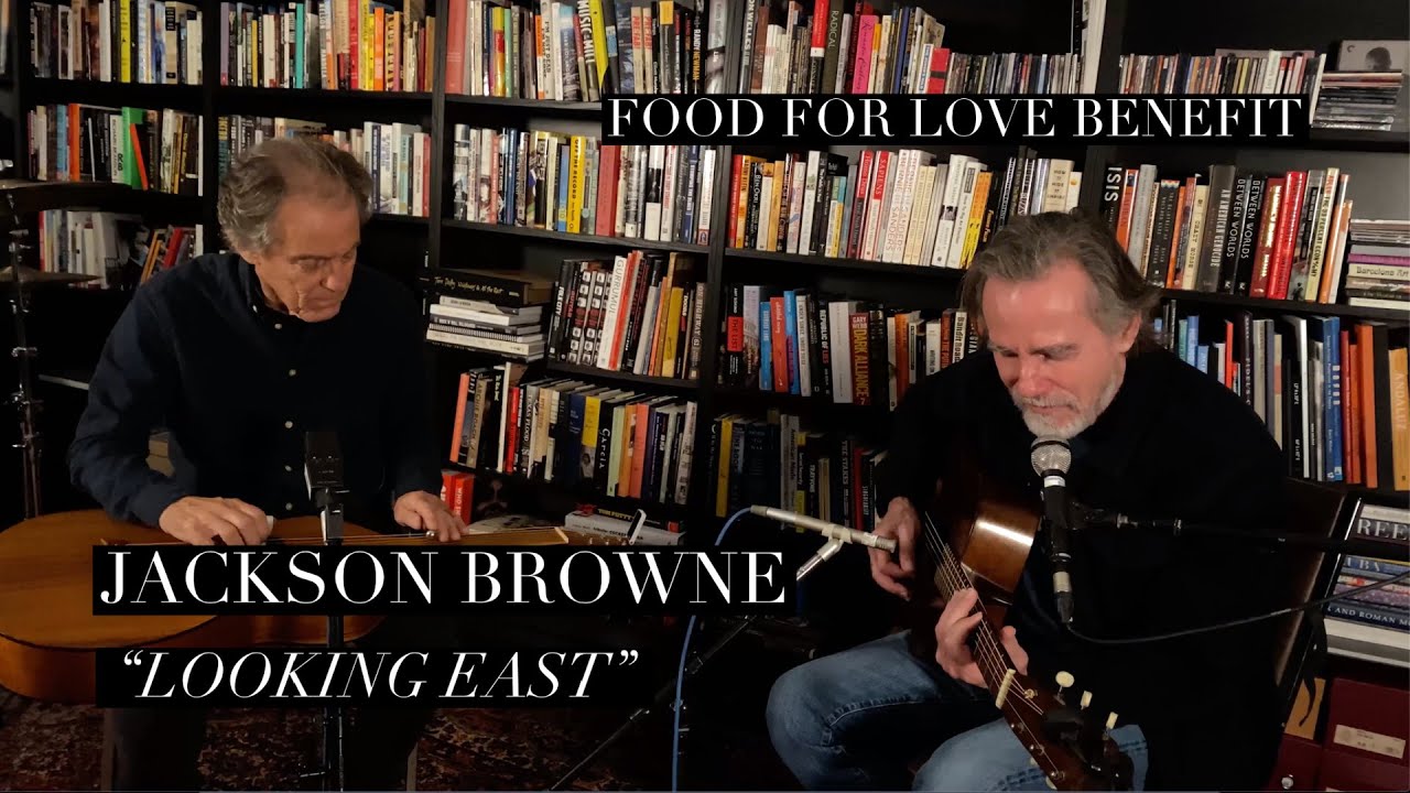 Jackson Browne - Looking East - Food for Love benefit