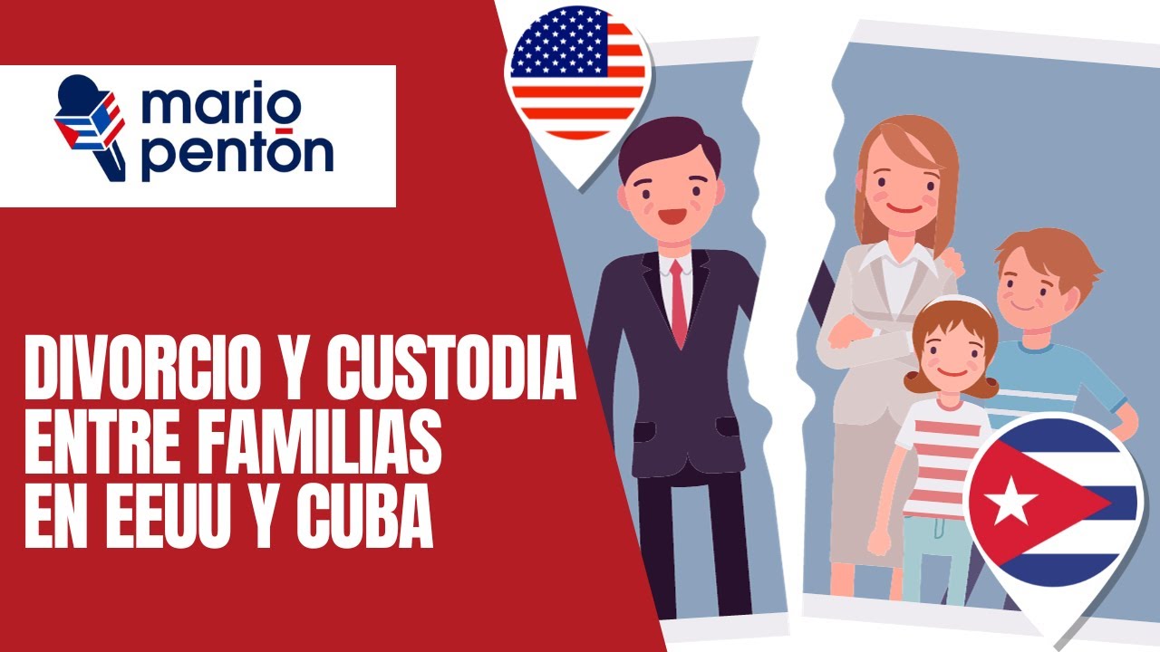 Divorcio y custodia entre familias en EEUU y Cuba