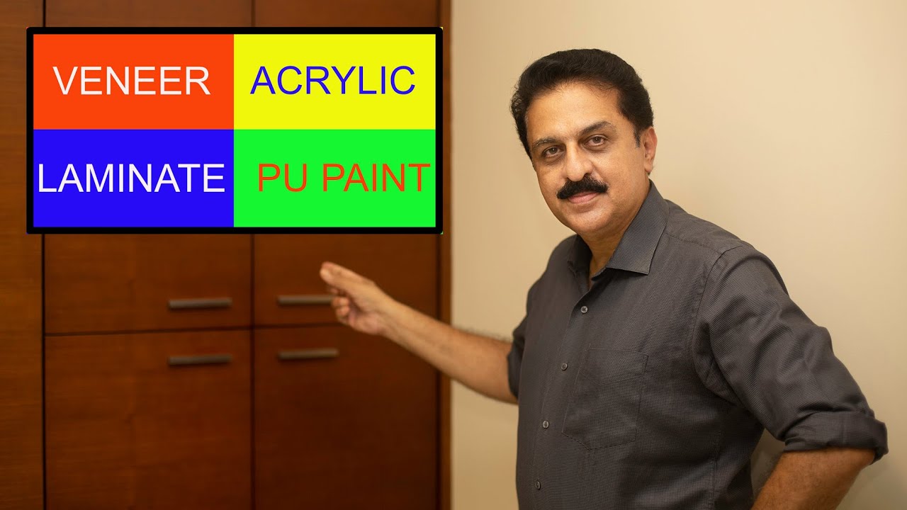 Veneer , Laminate, Acrylic and PU Paint - ഏതാണ് നല്ലത്‌?