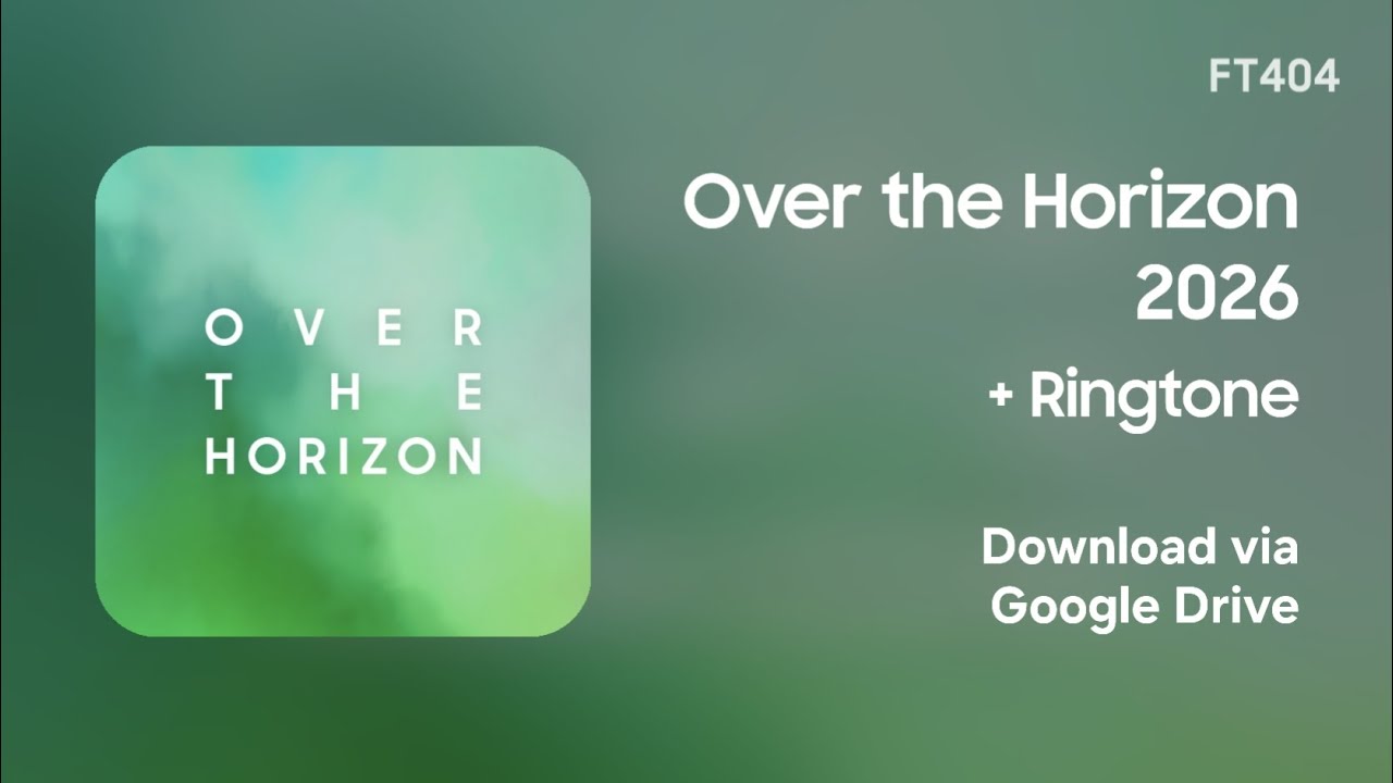Over the Horizon 2026 + Ringtone