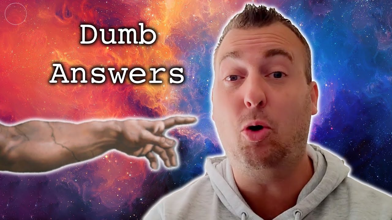 Dumb Answers To Atheist Questions