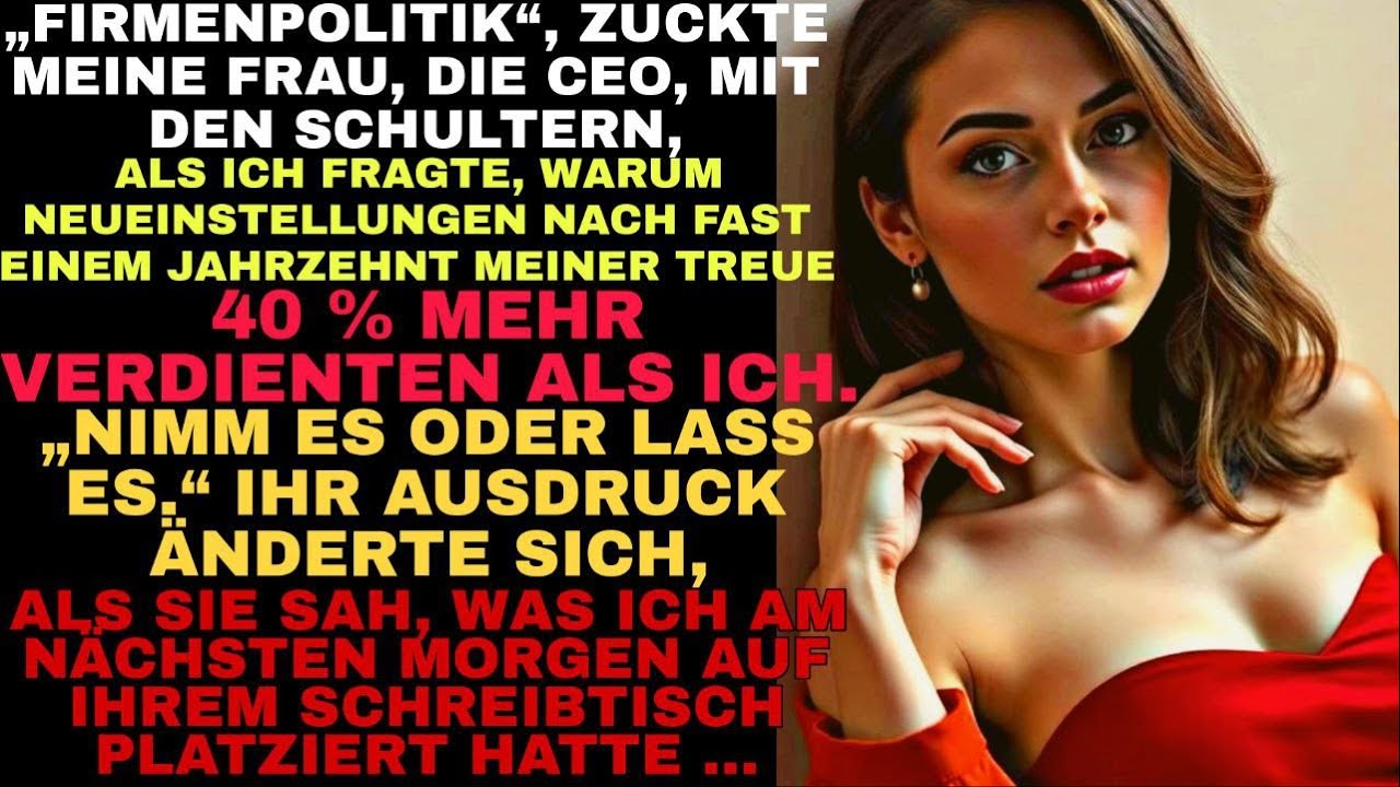 „Fir„Firmenpolitik“, sagte meine Frau, die CEO. Neue Leute verdienen 40 % mehr.