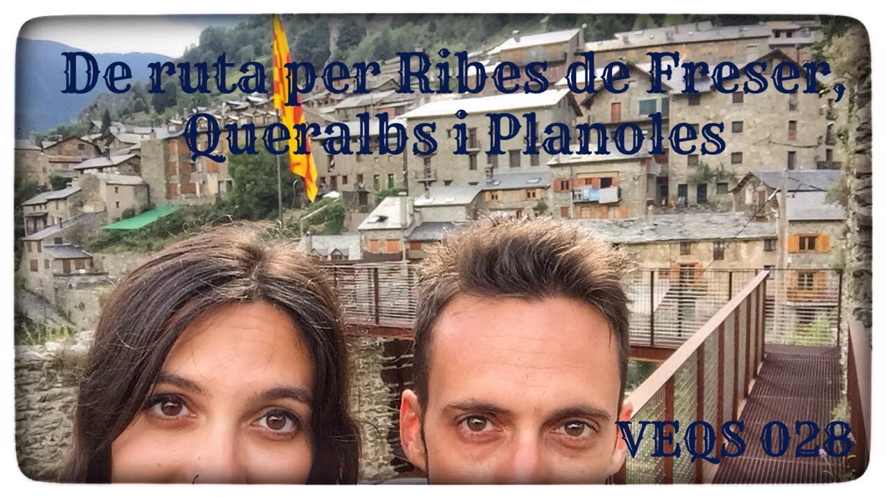 De ruta per Ribes de Freser, Queralbs i Planoles