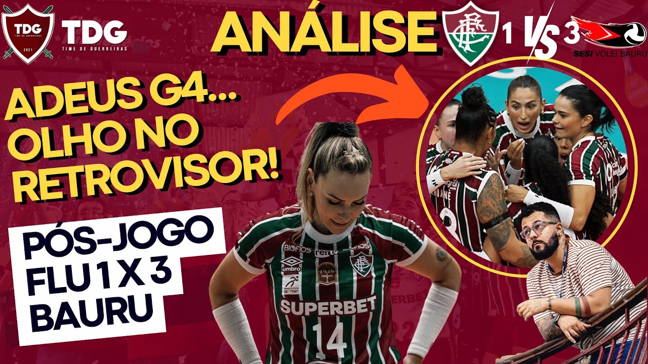 🏐 SUPERLIGA AGORA É OUTRA! | RECÁLCULO DE ROTA PRO FLU! OLHO PRA BAIXO! | PÓS FLU 1 X 3 SESI BAURU
