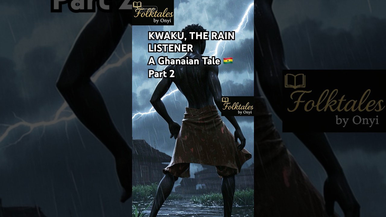 Kwaku, the rain listener #africanfolktales #folk #history #movie #facts #funny #story #storytime