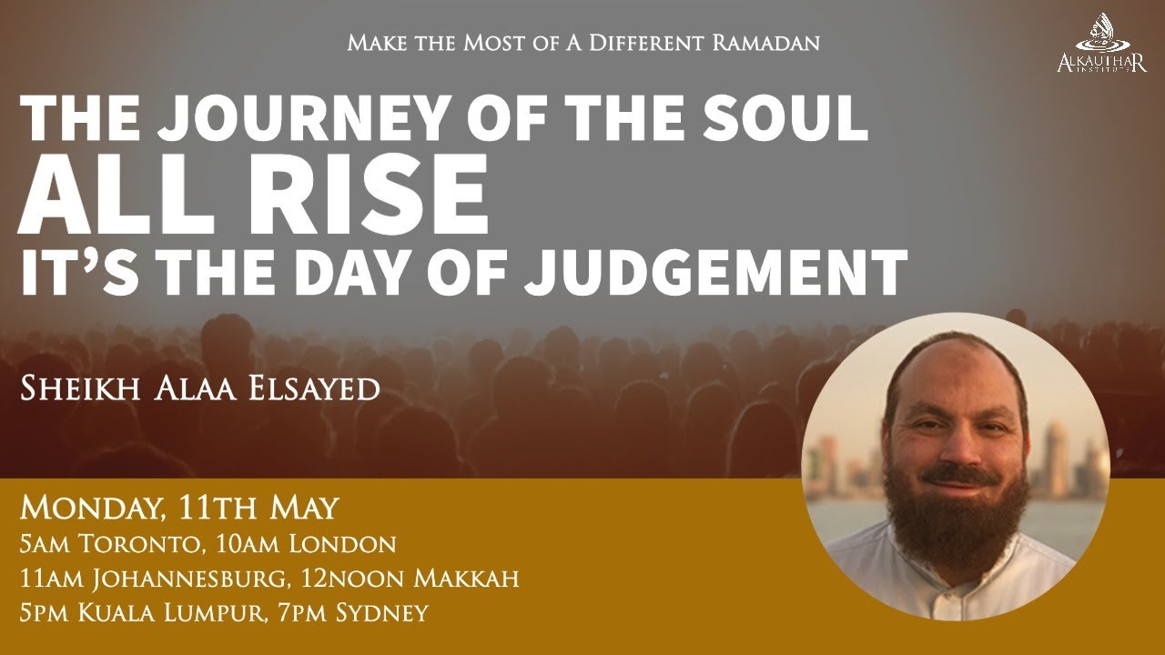 All Rise - It's the Day of Judgement [Sheikh Alaa Elsayed]