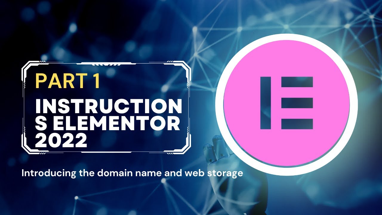Instructions Elementor 2022 Part 1 - Introducing the domain name and web storage