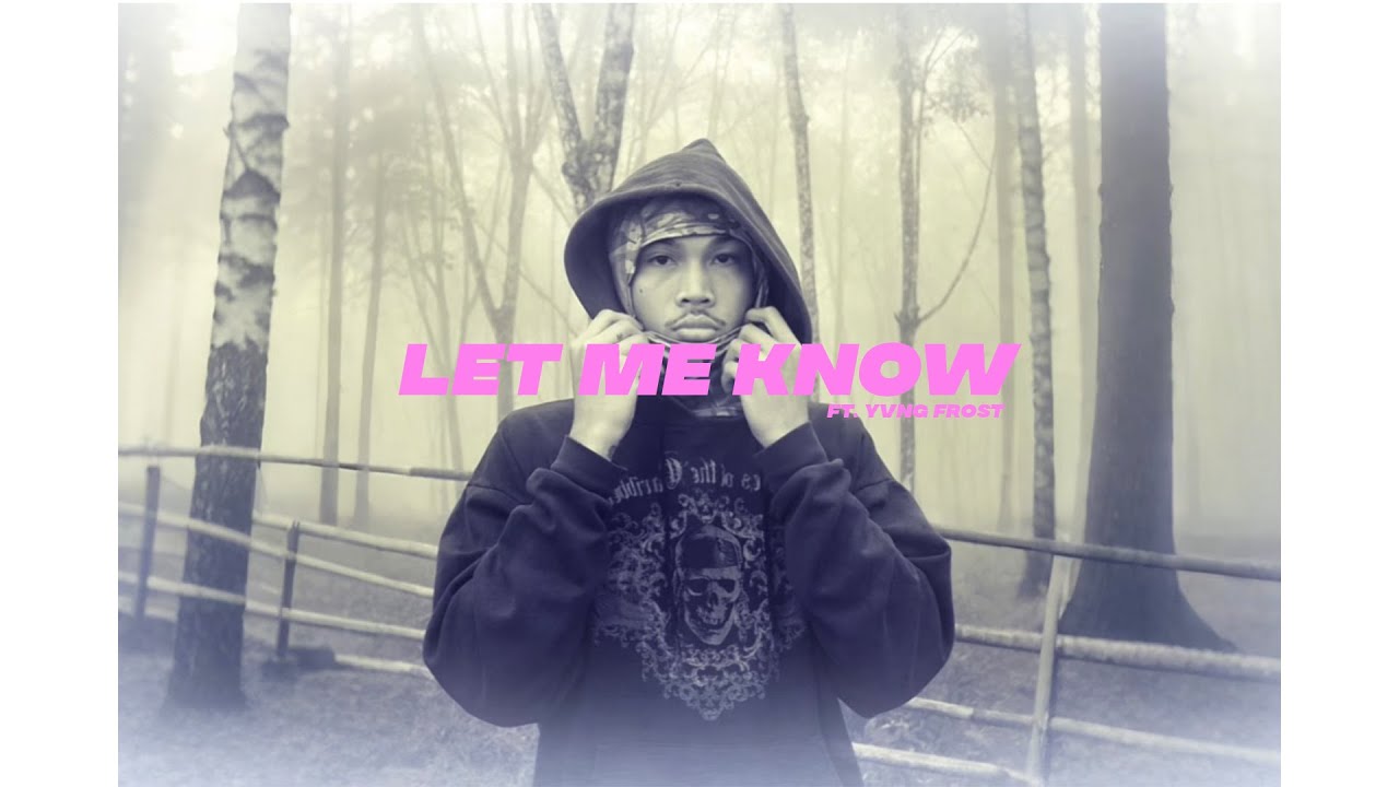yxngfanta- Let Me Know Ft. Yvng frost [Lyric Video]