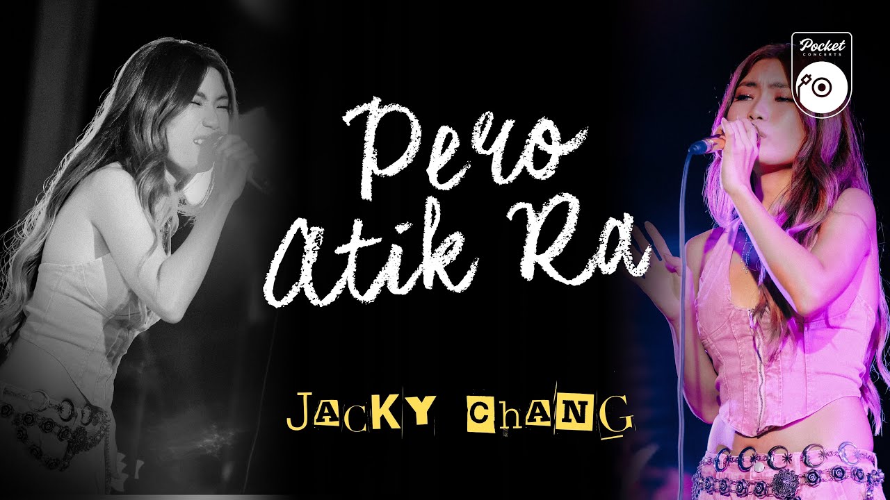 Pero Atik Ra - Jacky Chang at The Pocket Concerts Live!
