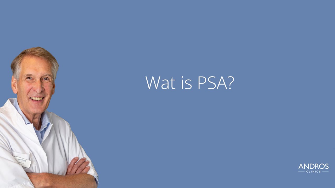 Wat is PSA? Arts legt uit