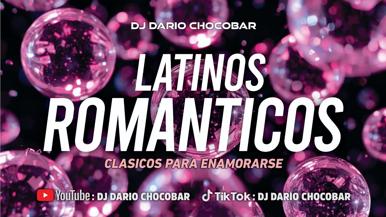 LATINOS ROM&Aacute;NTICOS | MIX 2026 | Dj Dar&iacute;o Chocobar #chayanne #latinos #lentos #djdariochocobar #viral