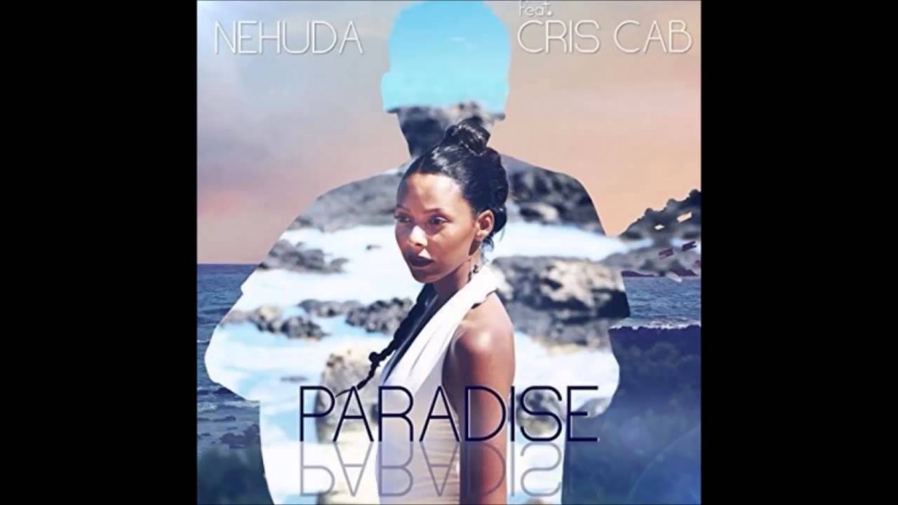 Cris cab - paradise feat nehuda