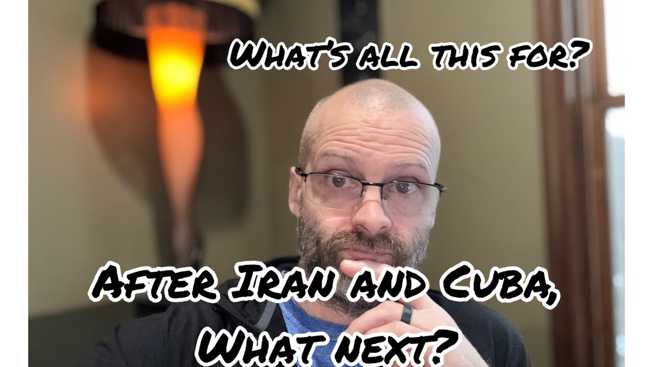 Iran, Cuba-what’s next? How does this help you?