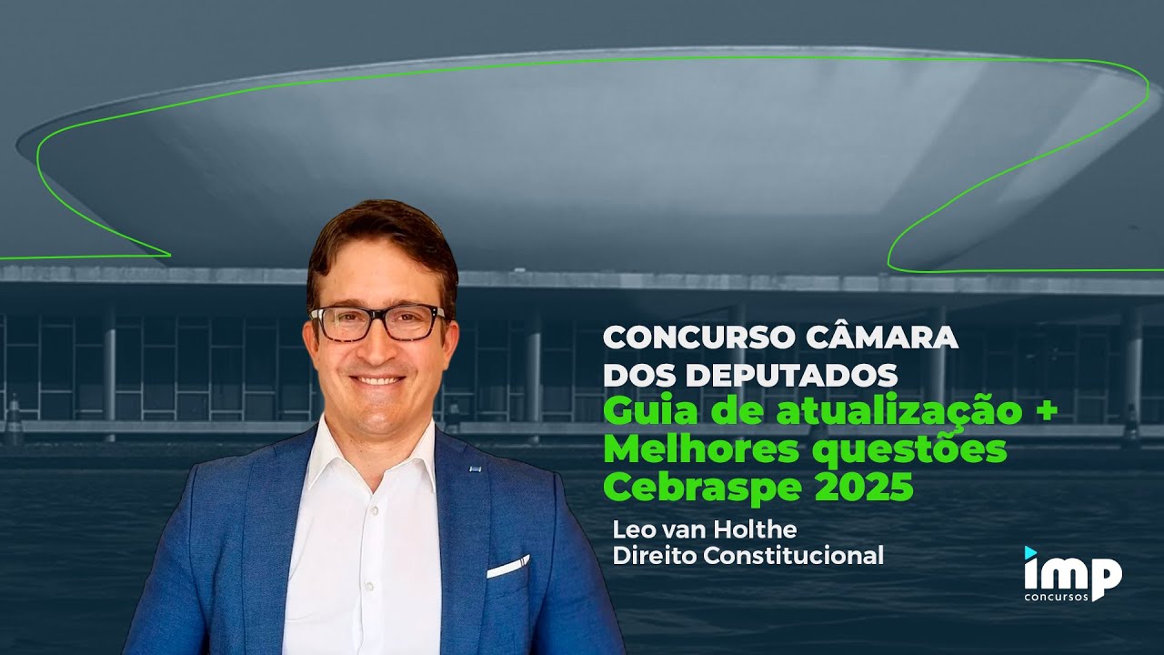 Concurso Câmara dos Deputados: Direito Constitucional + Melhores questões Cebraspe
