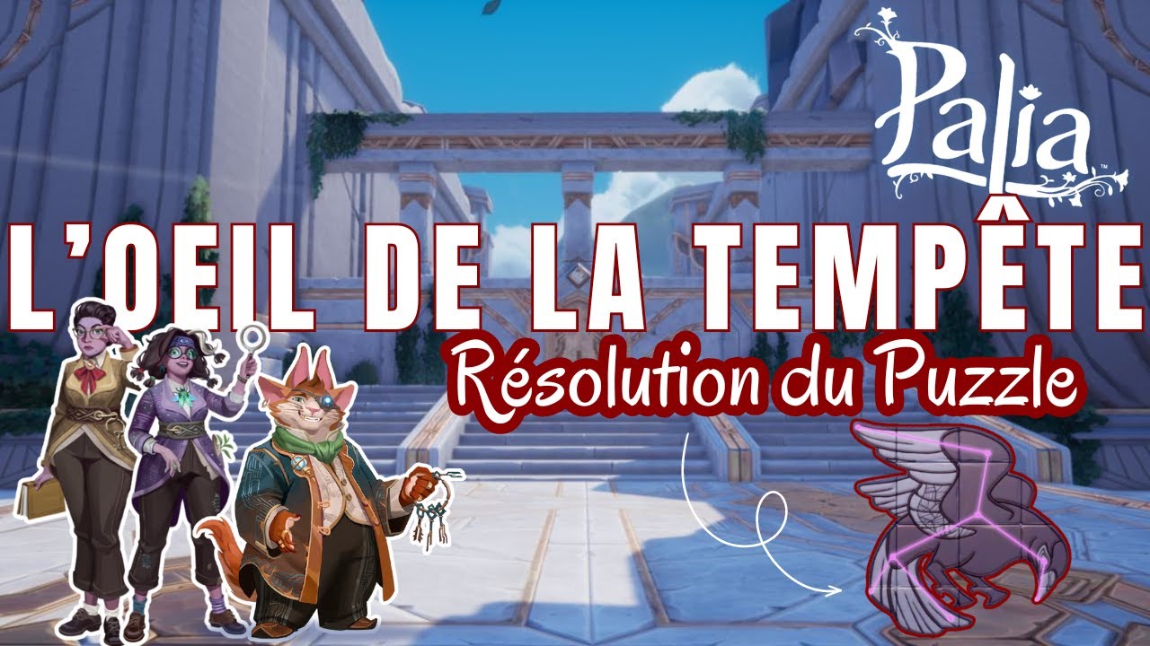 L' œil de la tempête - Résolution du Puzzle || Temple du vent [PALIA]
