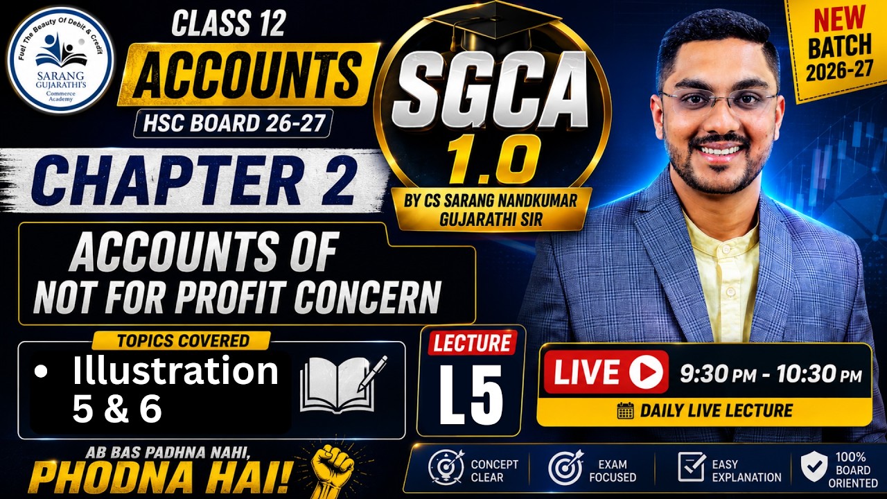 Class 12 Accounts Ch 2 | Not For Profit Concern | Solving of Illu 5 & 6 L5 | SGCA 1.0 | HSC 26-27