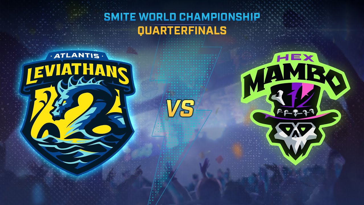 SMITE WORLD CHAMPIONSHIP - Quarterfinals - Atlantis Leviathans Vs Hex Mambo
