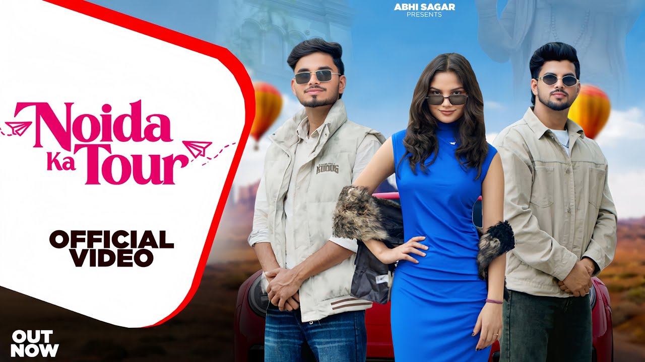Noida Ka Tour (OFFICIAL VIDEO) by AbhiSagar | Amit Baisla | New Haryanvi Song 2026