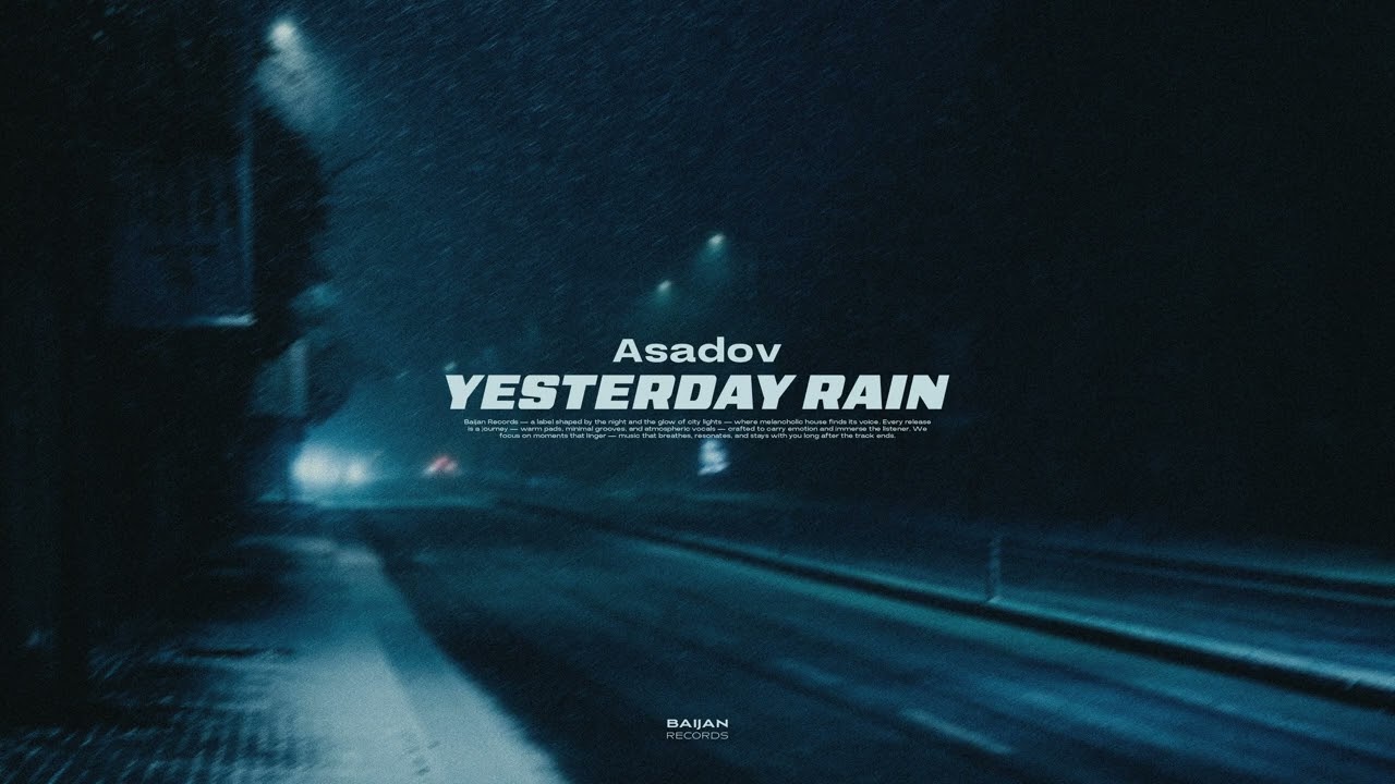 Asadov - Yesterday Rain