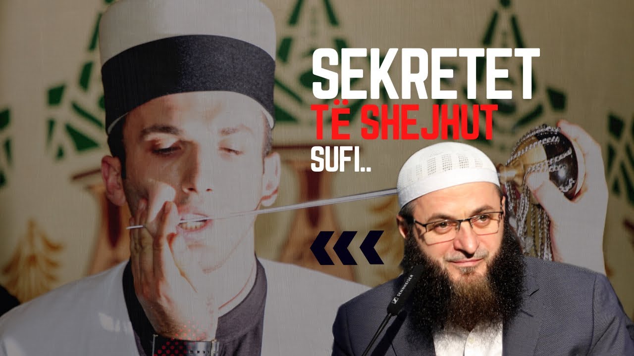 Dëgjoji disa sekrete të shejhut Sufi | E tmerrshme - Hoxhë Sadullah Bajrami | Pjesa 02