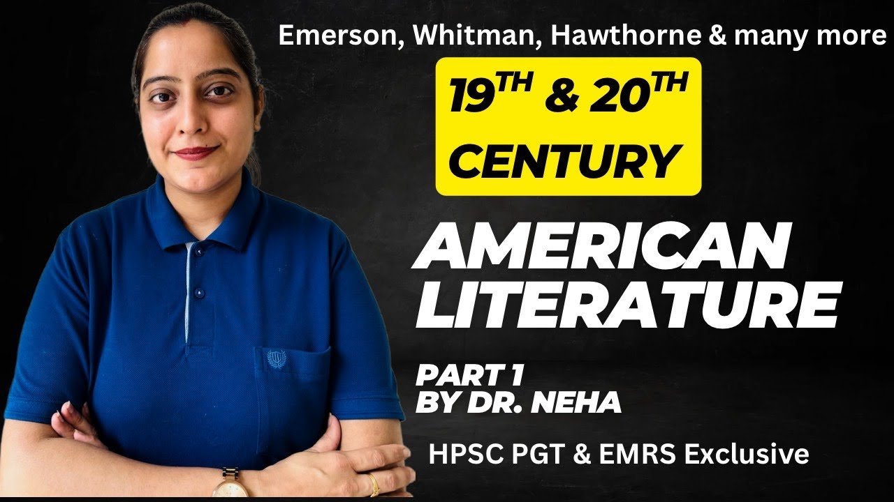 19th Century American Literature by Dr.Neha: A Subjective Approach // HPSC PGT and EMRS (Tier 2).