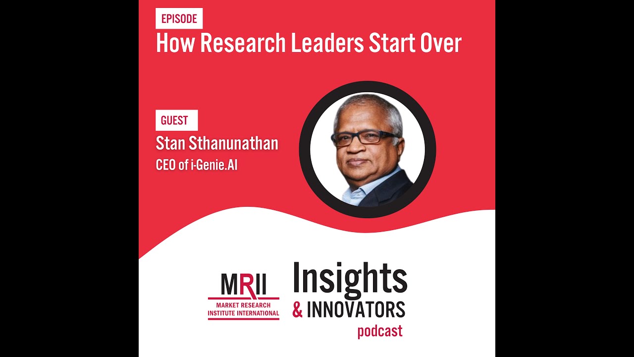 How Research Leaders Start Over with Stan Sthanunathan