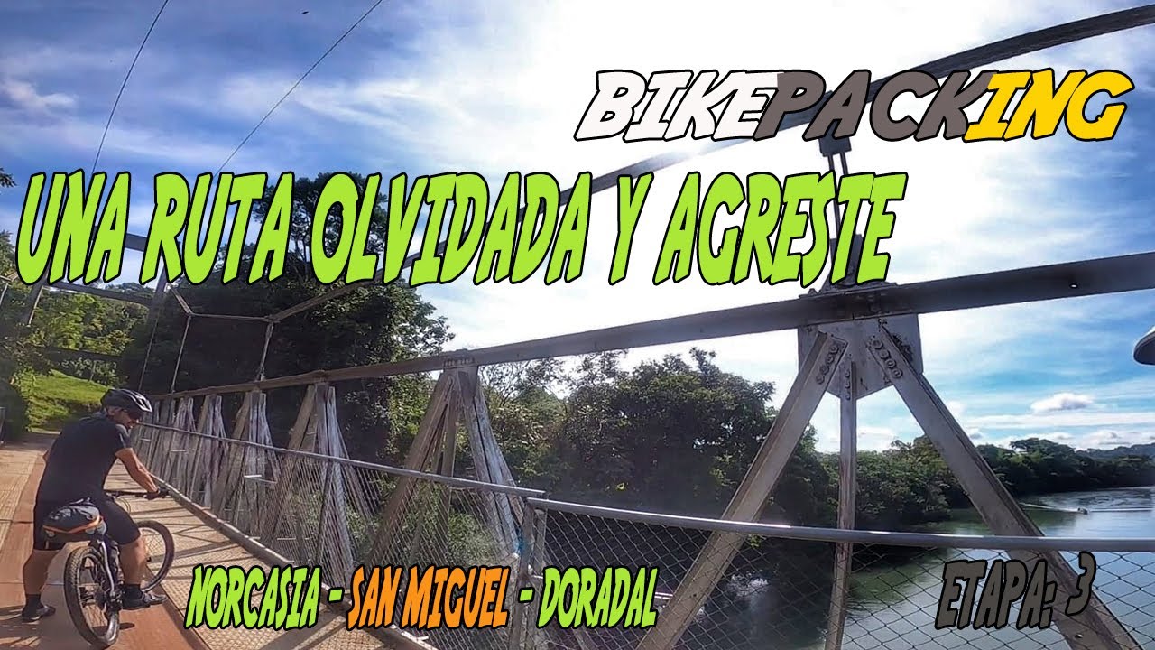 MTB Norcasia San Miguel Doradal BikePacKing  colombia Etapa 3