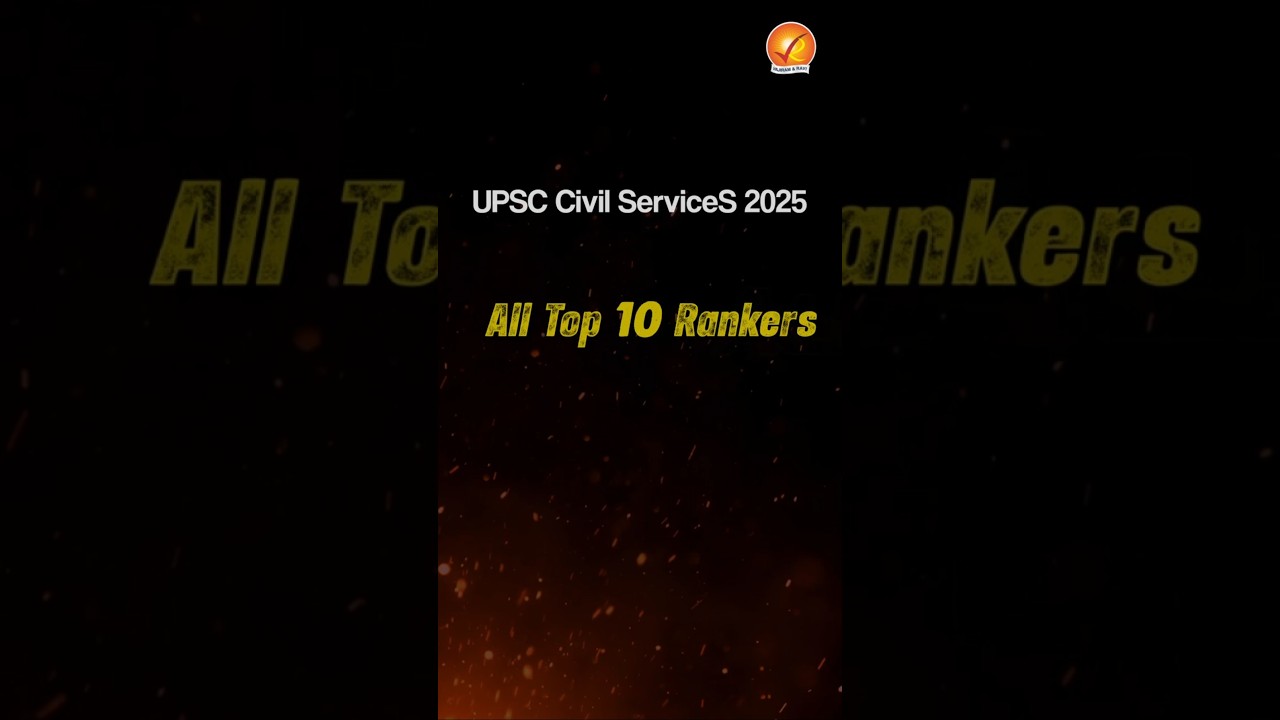 UPSC CSE 2025 Toppers and Rankers | AIR 1 Anuj Agnihotri | Top 10 Rankers | Vajiram and Ravi