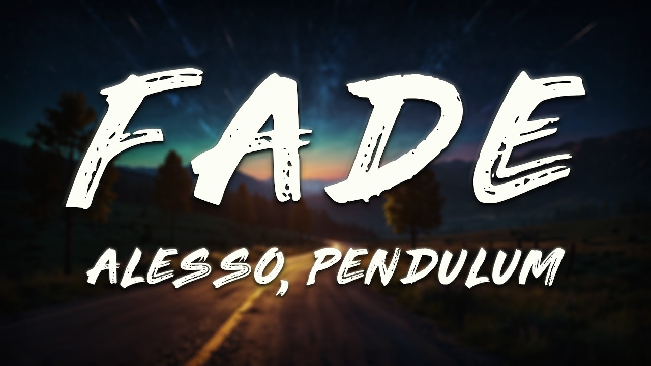 Alesso, Pendulum - FADE (Lyrics)