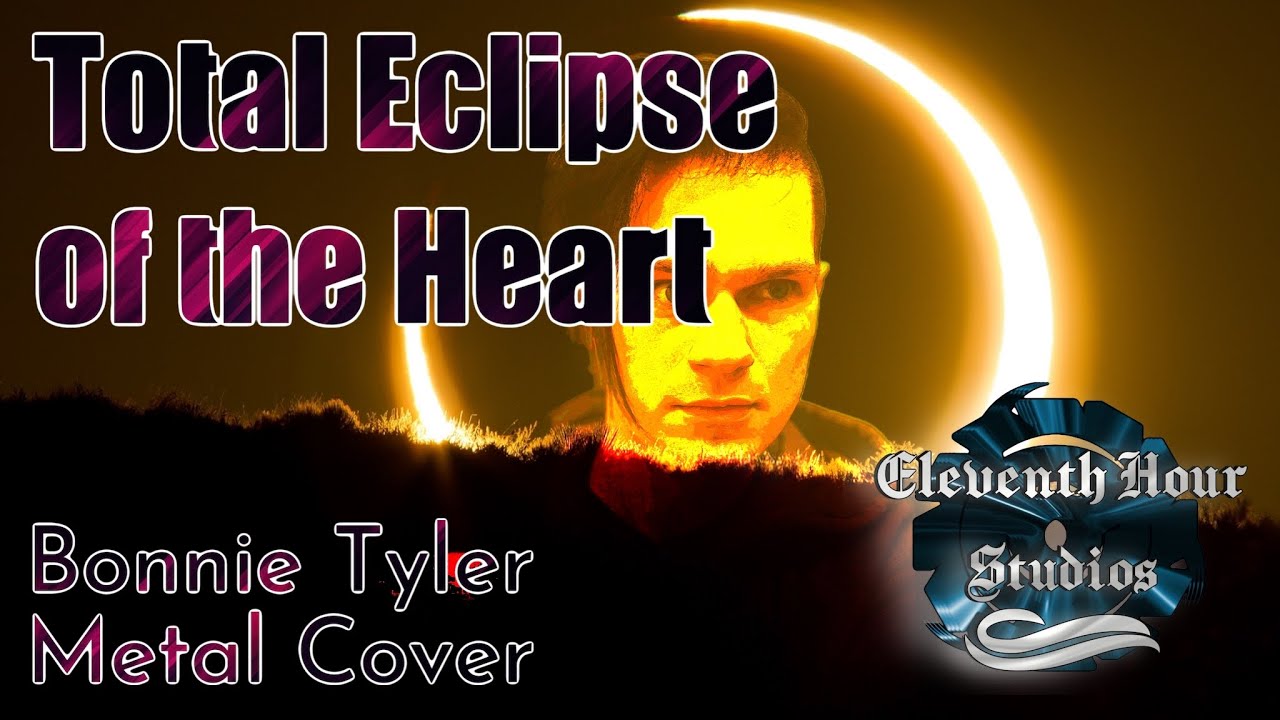 Total Eclipse of the Heart, Bonnie Tyler - METAL Cover!