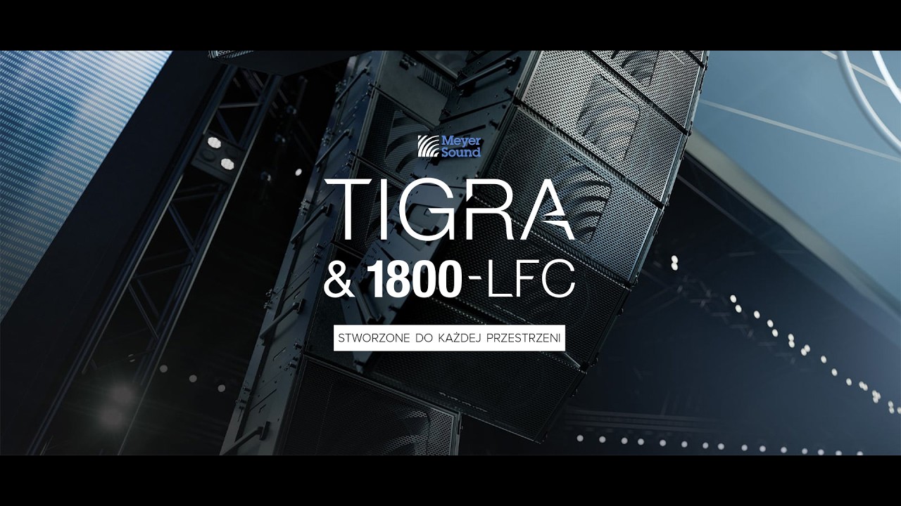 Meyer Sound TIGRA I 1800-LFC - nowa generacja system&oacute;w nagłośnieniowych