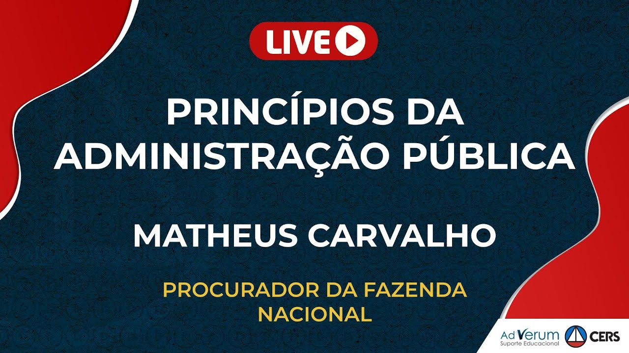 Princípios da Administração Pública - Tribunais | Prof. Matheus Carvalho