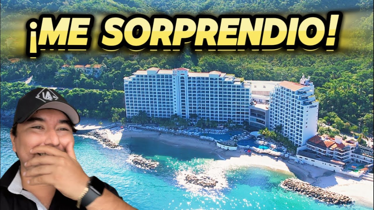 HILTON PUERTO VALLARTA| 🏝️ REVIEW COMPLETA! ¿VOLVERIA A VENIR? ☀️