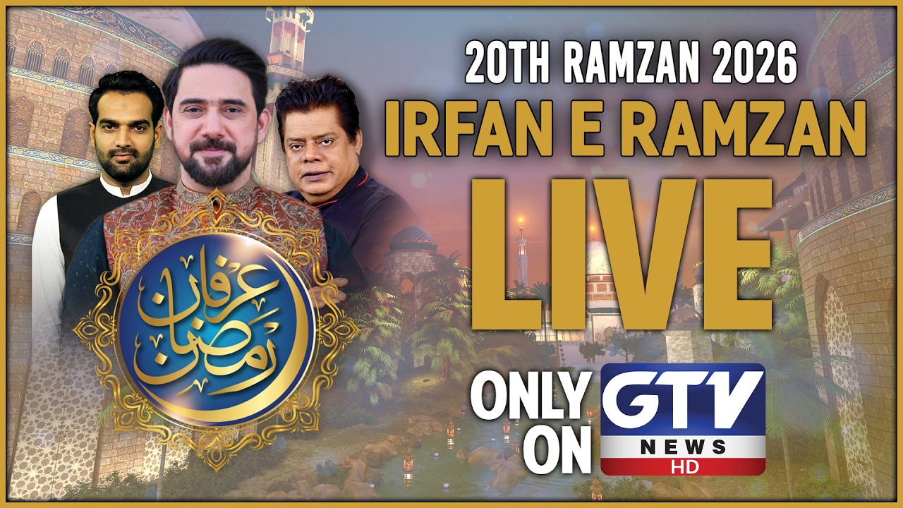 🔴LIVE : Irfan e Ramzan | GTV Special Ramzan Transmission 2026 | Farhan Ali Waris | 20th Ramzan 2026