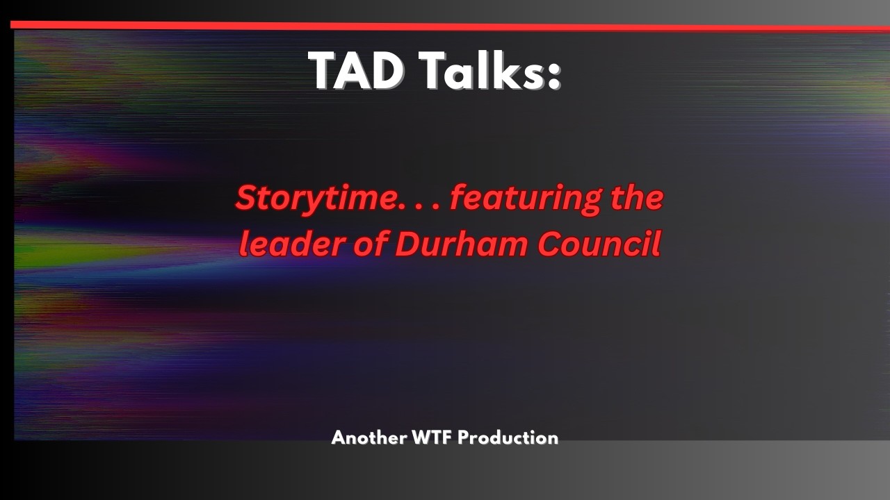 Storytime. .  .featuring the leader of Durham Council