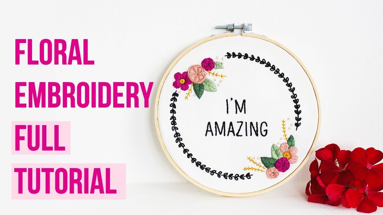 I'M AMAZING Floral Embroidery Kit | Full Tutorial