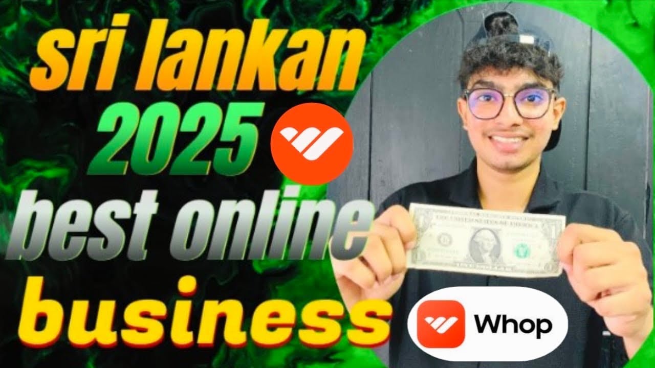 Sri Lankan 2025 Best Online Business the Whop app Sinhala 